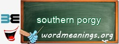 WordMeaning blackboard for southern porgy